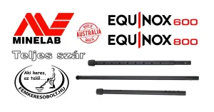 Minelab Equinox 600/800 fémkereső teljes szár