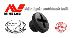 Minelab fémkereső fejhallgató csatlakozó fedél